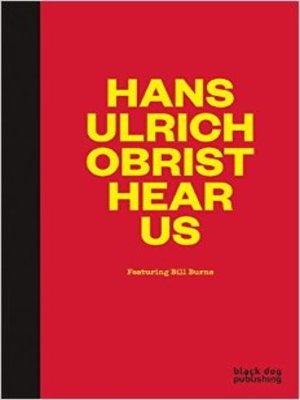 cover image of Hans Ulrich Obrist hear us